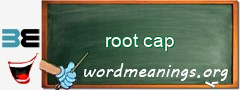 WordMeaning blackboard for root cap